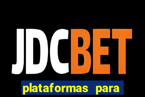 plataformas para jogar demo